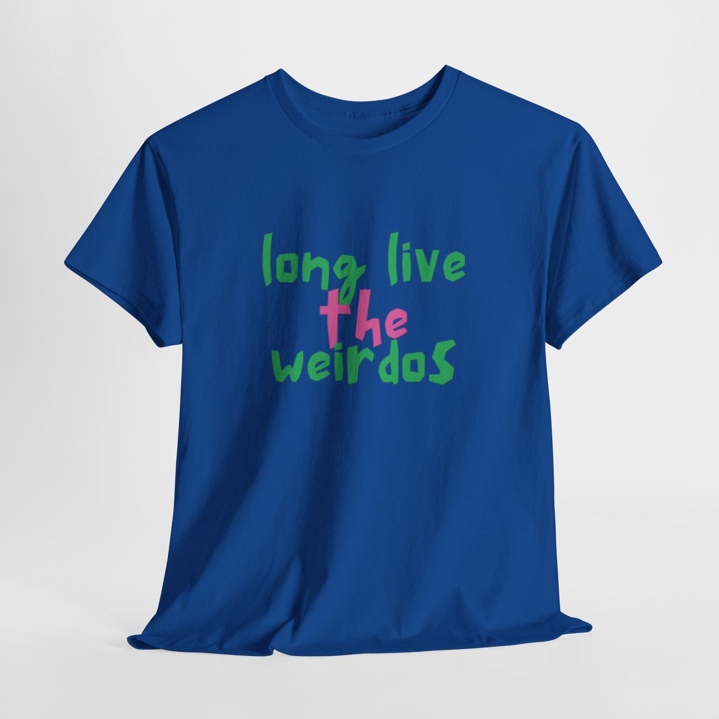 Long Live the Weirdos Tee, Unisex Heavy Cotton T-Shirt, We are the weirdos Shirt, Cute Graphic Top, Weirdo Tee