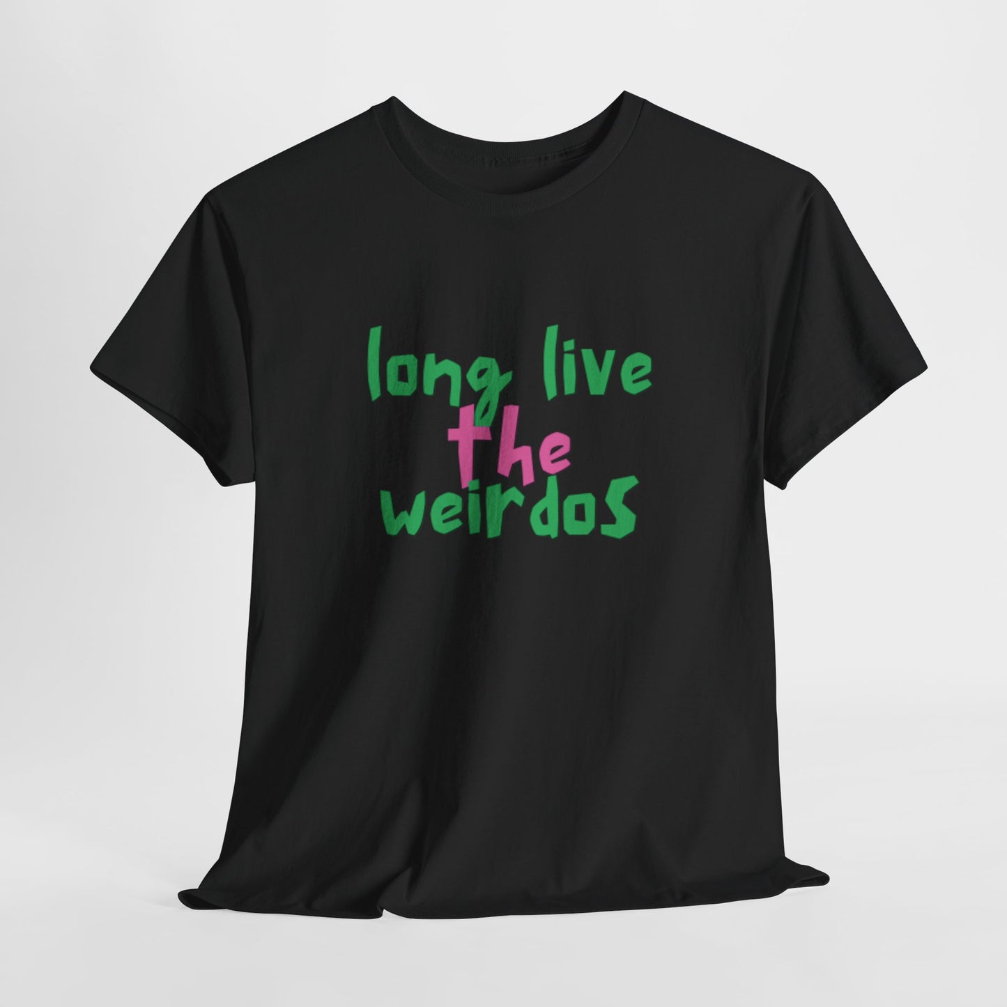 Long Live the Weirdos Tee, Unisex Heavy Cotton T-Shirt, We are the weirdos Shirt, Cute Graphic Top, Weirdo Tee